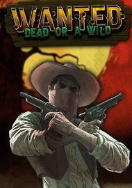 Wanted: Dead or a Wild